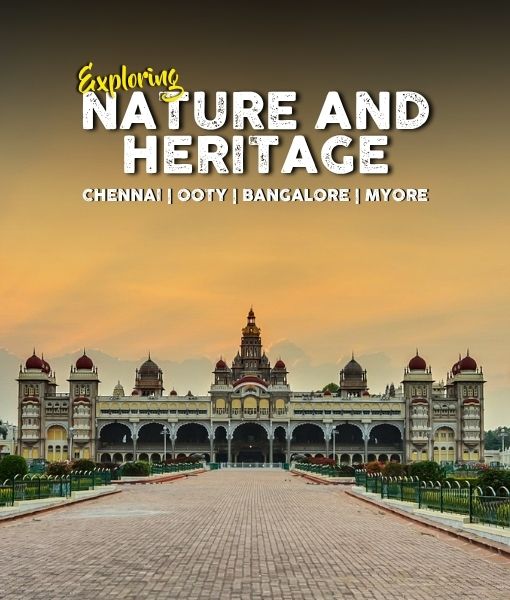 Chennai – Bangalore – Ooty – Mysore